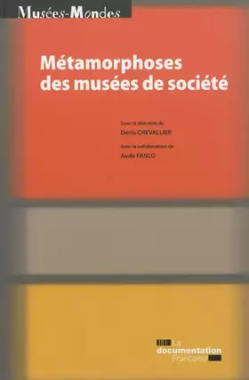 Couverture du produit · Métamorphoses des musées de société - Du Mucem