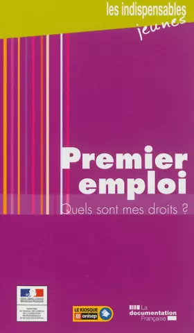 Couverture du produit · Premier emploi : Quels sont mes droits ?