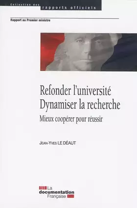 Couverture du produit · Refonder l'université - Dynamiser la recherche - Mieux coopérer pour réussir