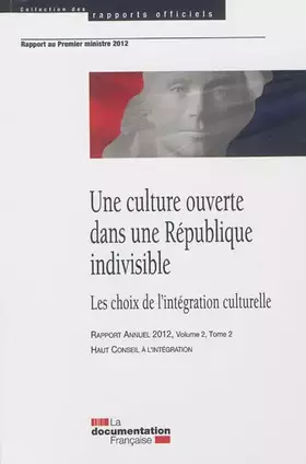 Couverture du produit · Une culture ouverte dans une République indivisible, volume II Tome 2