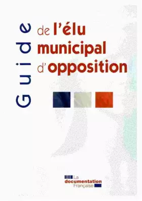 Couverture du produit · Guide de l'élu municipal d'opposition