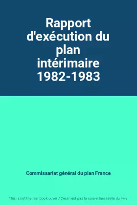 Couverture du produit · Rapport d'exécution du plan intérimaire 1982-1983