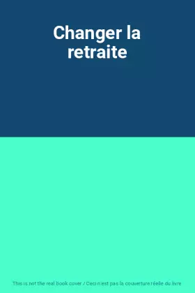 Couverture du produit · Changer la retraite