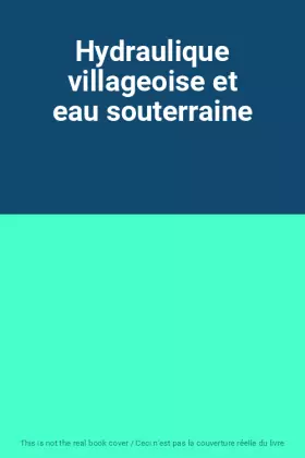 Couverture du produit · Hydraulique villageoise et eau souterraine