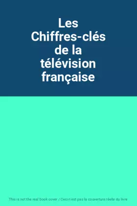 Couverture du produit · Les Chiffres-clés de la télévision française