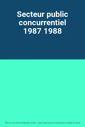 Couverture du produit · Secteur public concurrentiel 1987 1988