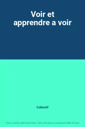 Couverture du produit · Voir et apprendre a voir