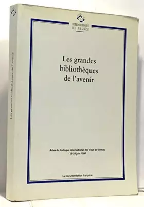 Couverture du produit · Les grandes bibliotheques de l'avenir