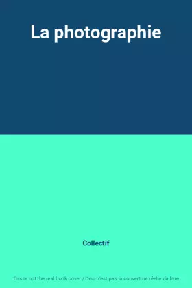 Couverture du produit · La photographie