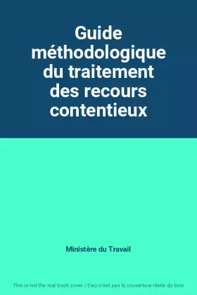 Couverture du produit · Guide méthodologique du traitement des recours contentieux