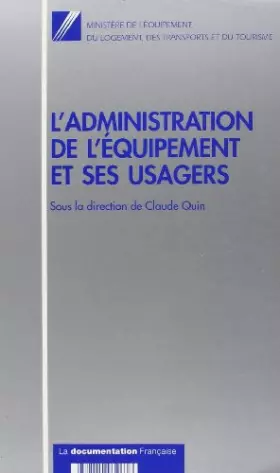 Couverture du produit · L'Administration De L'Equipement Et Ses Usagers