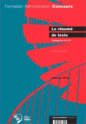 Couverture du produit · LE RESUME DE TEXTE. : Catégories A et B, édition 1995