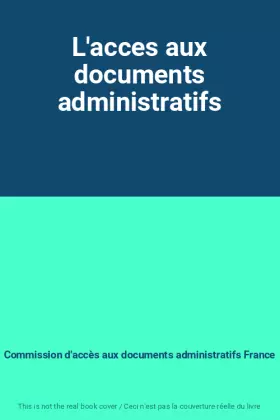 Couverture du produit · L'acces aux documents administratifs