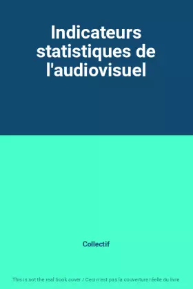 Couverture du produit · Indicateurs statistiques de l'audiovisuel
