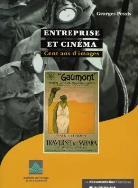 Couverture du produit · ENTREPRISE ET CINEMA. Cent ans d'images