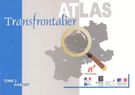 Couverture du produit · Atlas Transfrontalier: Tome 2, Habitat