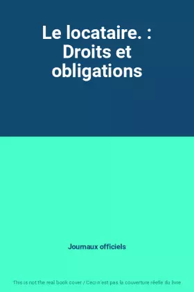 Couverture du produit · Le locataire. : Droits et obligations