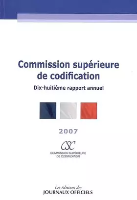 Couverture du produit · Dix-huitième rapport annuel commission supérieure de codification (csc) 2007/b