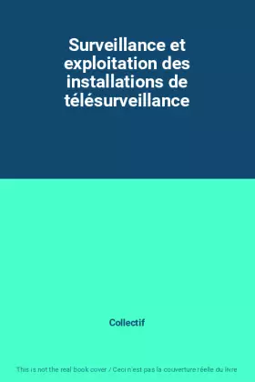 Couverture du produit · Surveillance et exploitation des installations de télésurveillance