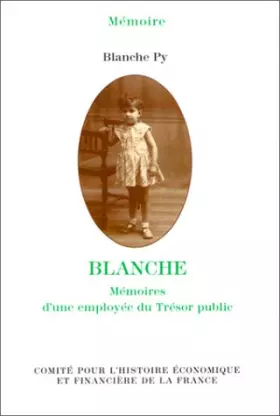 Couverture du produit · Blanche : Mémoires d'une employée du Trésor Public