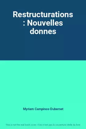 Couverture du produit · Restructurations : Nouvelles donnes