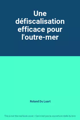 Couverture du produit · Une défiscalisation efficace pour l'outre-mer