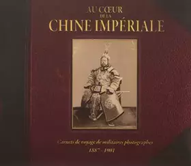 Couverture du produit · AU COEUR DE LA CHINE IMPERIALE