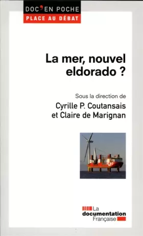 Couverture du produit · La mer, un nouvel Eldorado ?