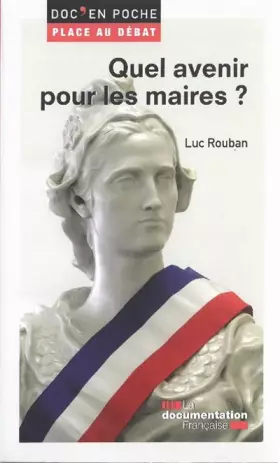 Couverture du produit · Quel avenir pour les maires ?