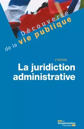 Couverture du produit · La juridiction administrative: 2e édition