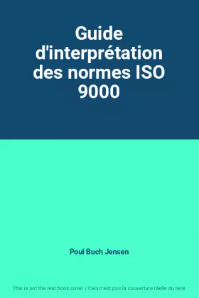 Couverture du produit · Guide d'interprétation des normes ISO 9000