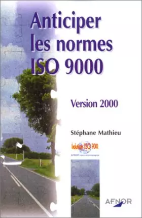 Couverture du produit · ANTICIPER LES NORMES ISO 9000. Version 2000