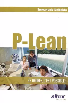 Couverture du produit · P-Lean : 32 heures, c'est possible !