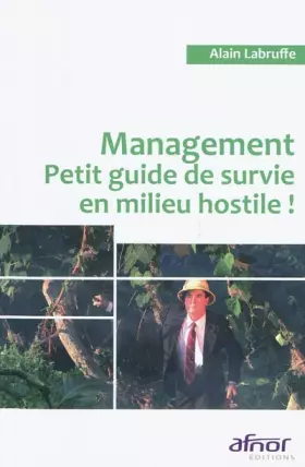 Couverture du produit · Management: Petit guide de survie en milieu hostile !