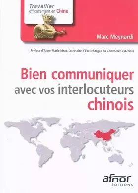 Couverture du produit · Bien communiquer avec vos interlocuteurs chinois