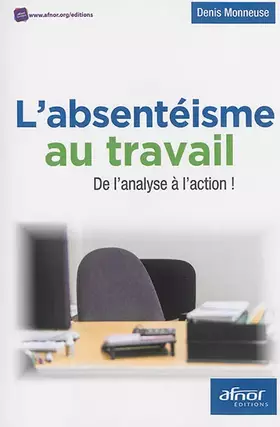 Couverture du produit · L'absentéisme au travail: De l'analyse à l'action !