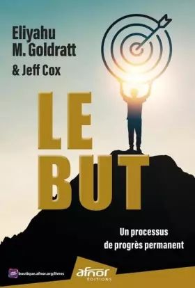 Couverture du produit · Le But: Un processus de progrès permanent