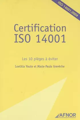 Couverture du produit · Certification ISO 14001 : Les 10 pièges à éviter