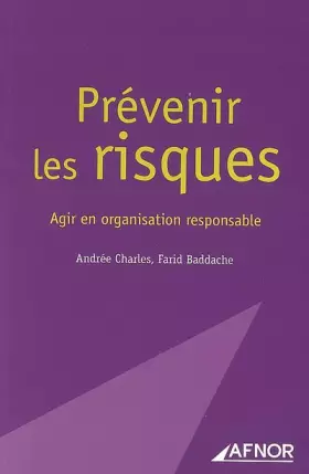 Couverture du produit · PREVENIR LES RISQUES. AGIR EN ORGANISATION RESPONSABLE.: AGIR EN ORGANISATION RESPONSABLE