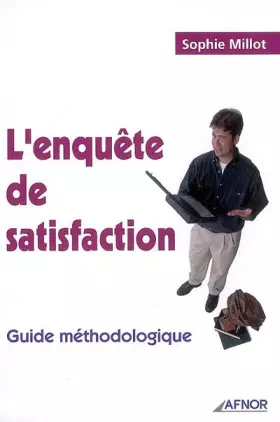 Couverture du produit · L'enquête de satisfaction : Guide méthodologique