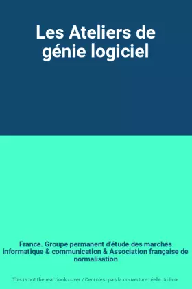 Couverture du produit · Les Ateliers de génie logiciel