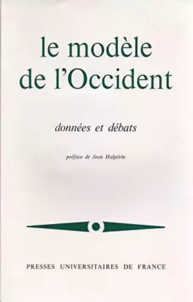 Couverture du produit · Le modele de l'Occident : Données et débats