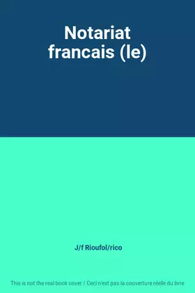 Couverture du produit · Notariat francais (le)