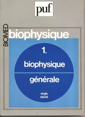 Couverture du produit · Biophysique t-1 biophysique generale