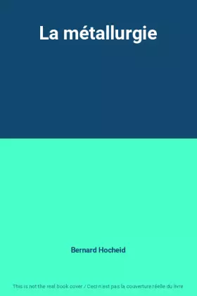 Couverture du produit · La métallurgie