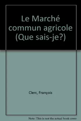 Couverture du produit · Le marché commun agricole