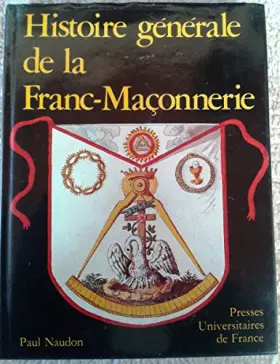 Couverture du produit · Histoire générale de la franc-maçonnerie.