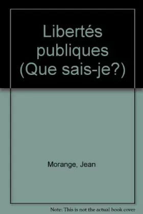 Couverture du produit · Libertés publiques (Que sais-je)