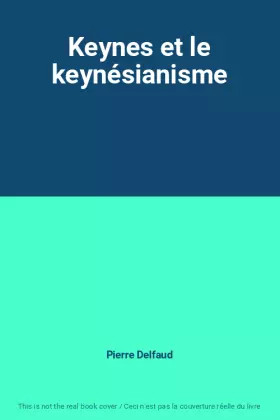 Couverture du produit · Keynes et le keynésianisme