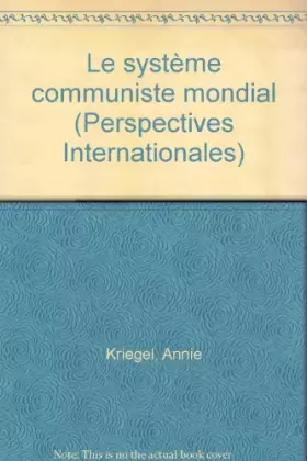 Couverture du produit · Le système communiste mondial